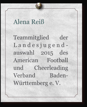 Alena Rei  Teammitglied der Landesjugend-auswahl 2015 des American Football und Cheerleading Verband Baden-Wrttemberg e. V.