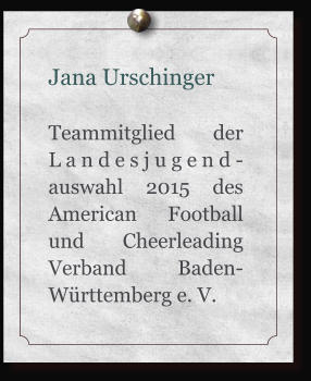 Jana Urschinger  Teammitglied der Landesjugend-auswahl 2015 des American Football und Cheerleading Verband Baden-Wrttemberg e. V.