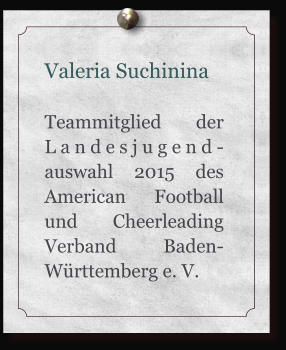 Valeria Suchinina  Teammitglied der Landesjugend-auswahl 2015 des American Football und Cheerleading Verband Baden-Wrttemberg e. V.