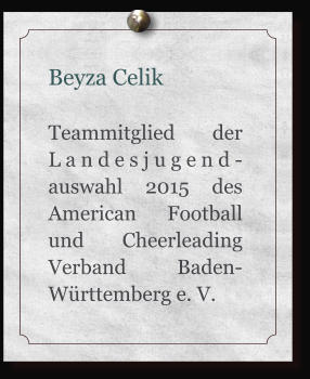 Beyza Celik  Teammitglied der Landesjugend-auswahl 2015 des American Football und Cheerleading Verband Baden-Wrttemberg e. V.
